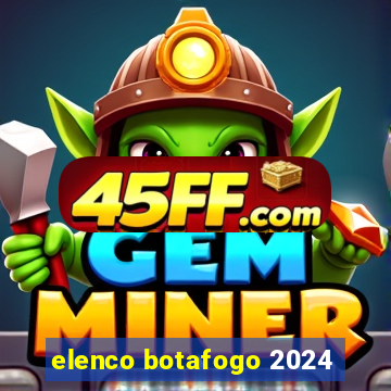 elenco botafogo 2024